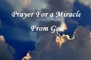 Prayer for a miracle